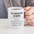 thumbnail image 4 of CafePress - English Can Be Weird Mugs - 11 oz Ceramic Mug - Novelty Coffee Tea Cup, 4 of 4