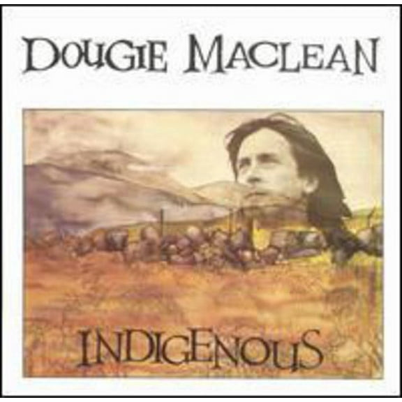Dougie MacLean - Indigenous - Music & Performance - CD
