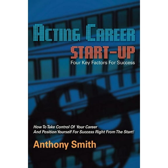 Acting Career Start-Up (Paperback)