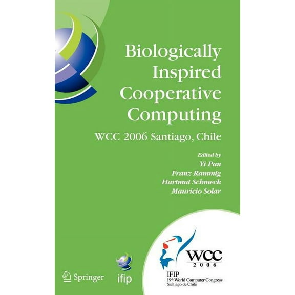 IFIP Advances in Information and Communi Biologically Inspired Cooperative Computing, Book 216, (Hardcover)
