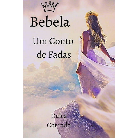 1 Bebela: Um Conto de Fadas, Book 1, (Paperback)
