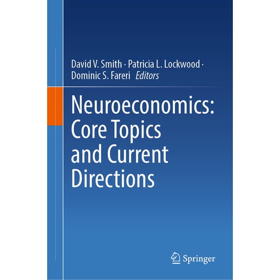 Neuroeconomics: Core Topics and Current Directions, (Hardcover)