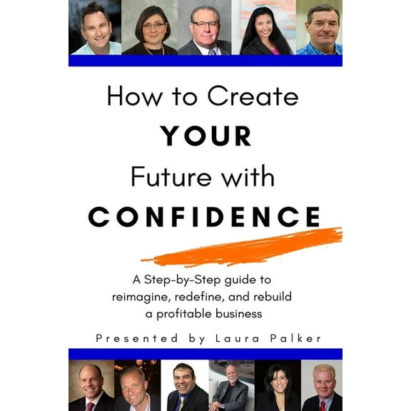 How to Create Your Future with Confidence, (Paperback)