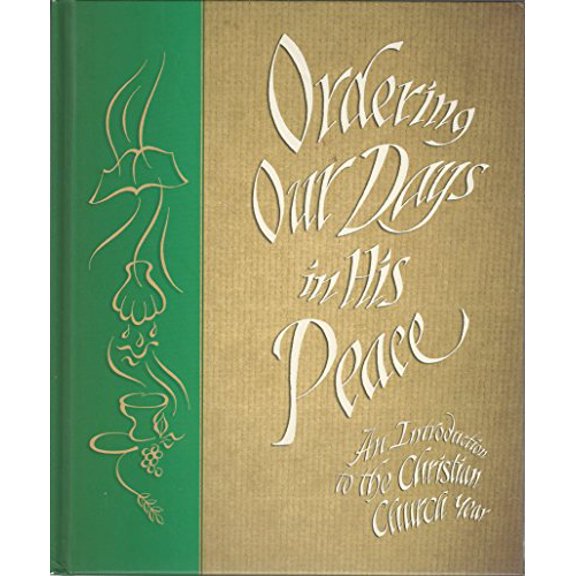 Pre-Owned Ordering Our Days in His Peace (Hardcover) 0758615493 9780758615497