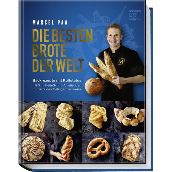 Marcel Paa,Hube Die besten Brote der Welt: Brotbackbuch mit Originalrezepten & Schr (Hardcover)