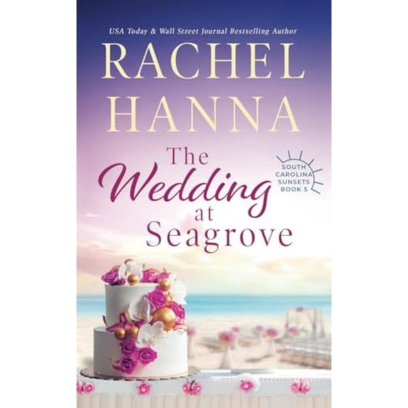 Pre-Owned The Wedding At Seagrove: 5 (South Carolina Sunsets) Paperback - USED