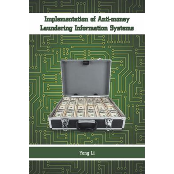 Pre-Owned Implementation of Anti-money Laundering Information Systems (Paperback) 1524606723 9781524606725
