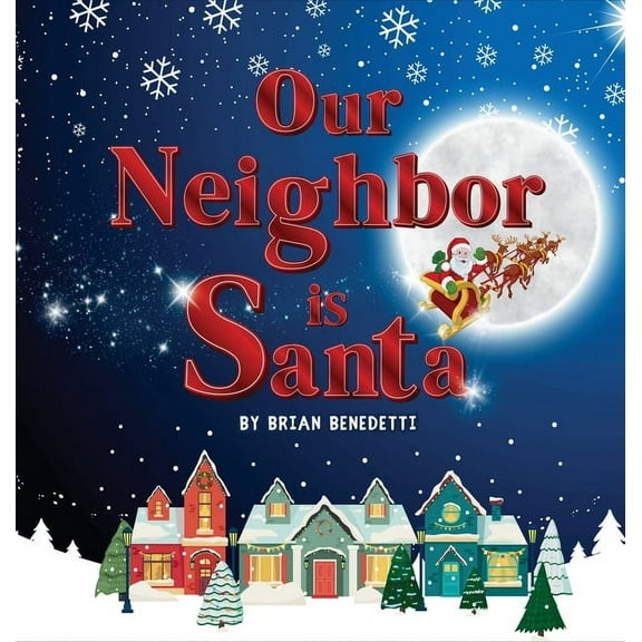 Our Neighbor Is Santa, (Hardcover)