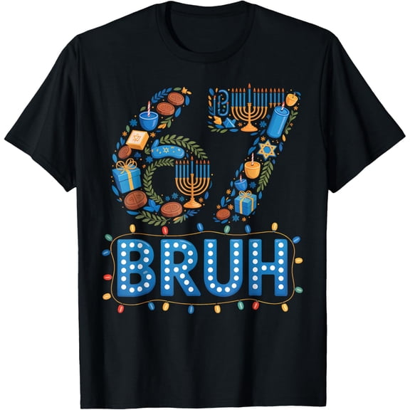 Hanukkah 67 Six Seven Bruh Boys Kids 67 Meme Hanukkah 6-7 T-Shirt- American fashion hot selling casual retro high quality 100% cotton T-shirt 1 piece