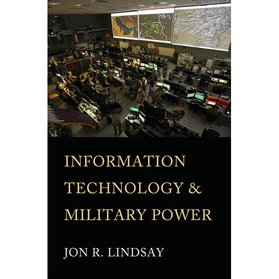 Cornell Studies in Security Affairs Information Technology and Military Power, (Hardcover)