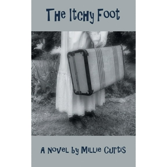 The Itchy Foot (Paperback) by Millie Curtis