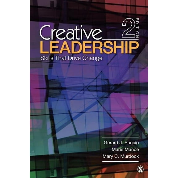Creative Leadership: Skills That Drive Change, (Paperback)