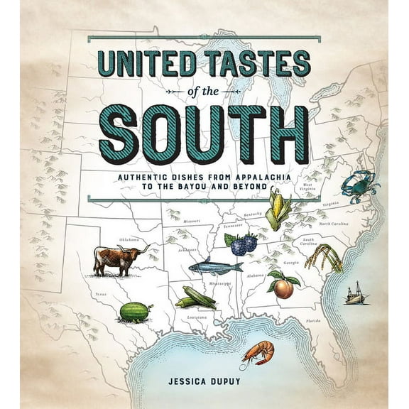 United Tastes of the South (Southern Living): Authentic Dishes from Appalachia to the Bayou and Beyond, (Hardcover)