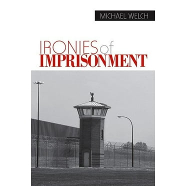 Ironies of Imprisonment, (Paperback)