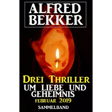 Drei Thriller um Liebe und Geheimnis Februar 2019 -