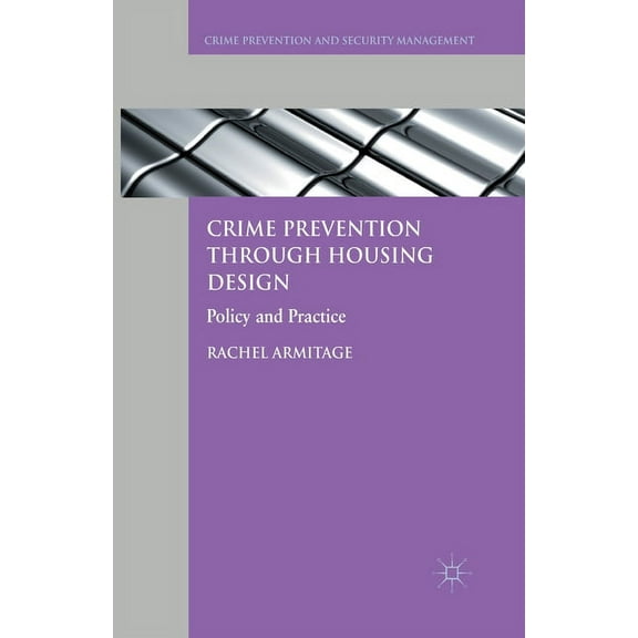 Crime Prevention and Security Management Crime Prevention Through Housing Design: Policy and Practice, (Paperback)