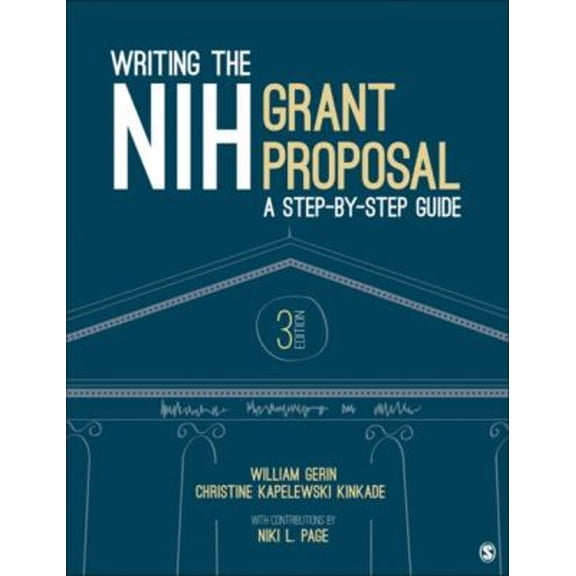 Pre-Owned Writing the NIH Grant Proposal: A Step-by-Step Guide (Paperback) 1506357733 9781506357737