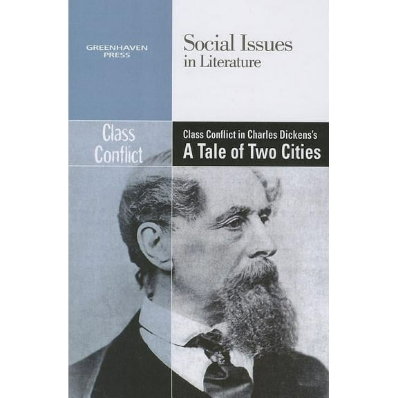 Class Conflict in Charles Dickens' a Tale of Two Cities (Paperback) by Dedria Bryfonski
