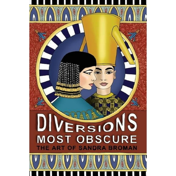 Diversions Most Obscure: the art of Sandra Broman, (Paperback)