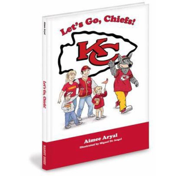 Pre-Owned Let's Go, Chiefs! (Hardcover) by Aimee Aryal