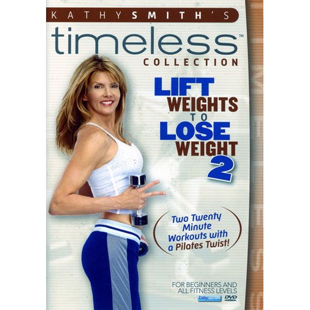 Kathy Smith Lift Weights To Lose Weight 2 (DVD) Walmart