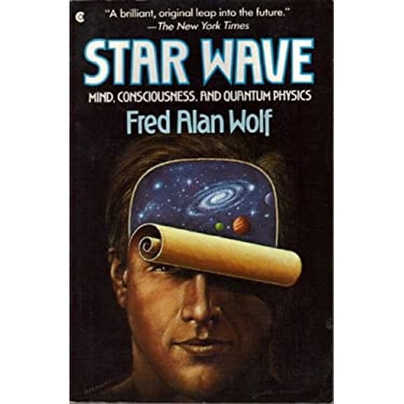 Pre-Owned Star Wave: Mind, Consciousness, and Quantum Physics (Paperback) 0020940807 9780020940807