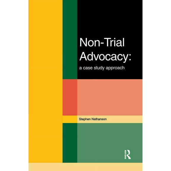Non-Trial Advocacy, (Paperback)