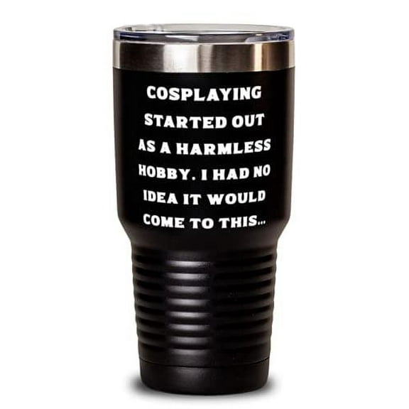 Inappropriate Cosplaying 30oz Tumbler, Cosplaying Started Out as a Harmless Hobb
