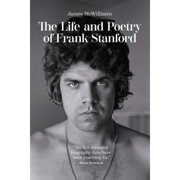 The Life and Poetry of Frank Stanford, (Paperback)