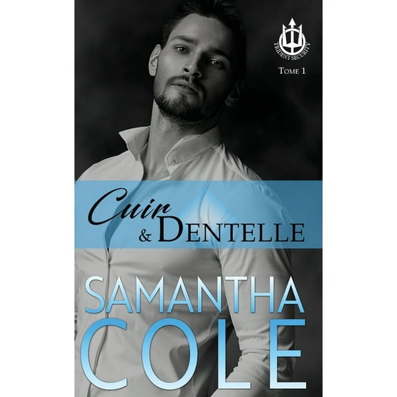Trident SÃ©curitÃ© Cuir & Dentelle, Book 1, (Paperback)