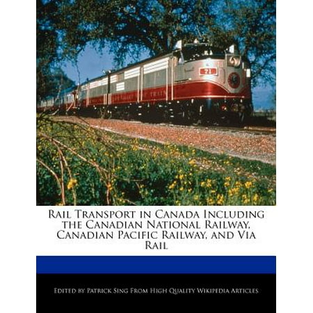 Rail Transportation Set - Rail Transport in Canada Including the Canadian National Railway, Canadian Pacific Railway, and Via Rail
