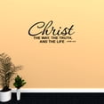 thumbnail image 1 of Wall Decal Quote Christ The Way The Truth And The Life John 14:6 C366-L, 1 of 5