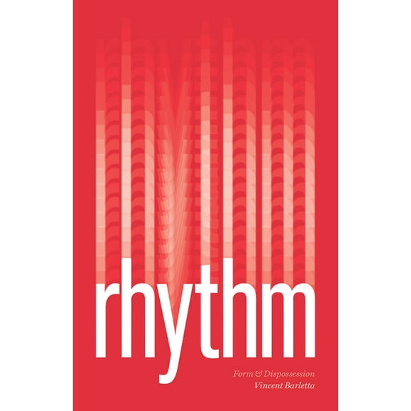 Rhythm: Form and Dispossession, (Paperback)