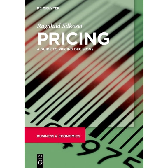 Pricing: A Guide to Pricing Decisions, (Paperback)