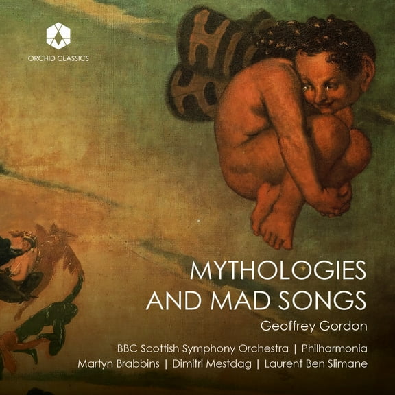 BBC Scottish Symphony Orchestra - Gordon: Mythologies & Mad Songs - Music & Performance - CD