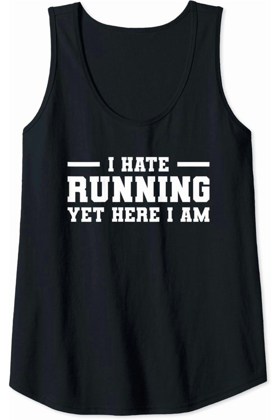 Womens I Hate Running Yet Here I Am Marathon Running Marathoner Tank Top Size S-3XL