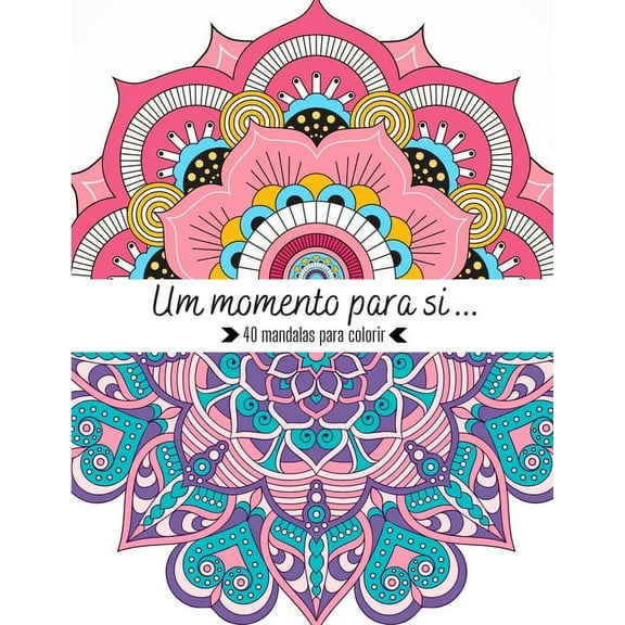 Um momento para si ...... 40 mandalas para colorir: Mandalas de coloração para adultos. Elimine o seu stress e relaxe mergulhando neste bloco de notas ! 21,59 x 27,94 cm (Paperback)
