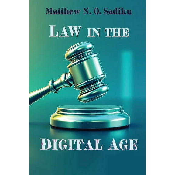 Law of the Digital Age, (Paperback)