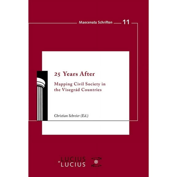 Maecenata Schriften 25 Years After: Mapping Civil Society in the Visegrád Countries, Book 11, (Paperback)