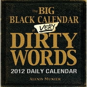 The Big Black Calendar of Very Dirty Words 2012 Daily Calendar (Calendar)