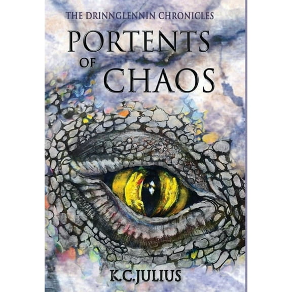 The Drinnglennin Chronicles Portents of Chaos, Book 1, (Hardcover)