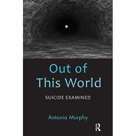 UPC: 9781782204879 | Out of This World: Suicide Examined (Paperback)