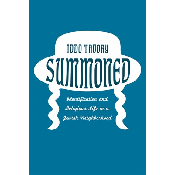 Summoned: Identification and Religious Life in a Jewish Neighborhood, (Paperback)