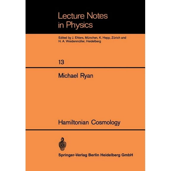 Lecture Notes in Physics Hamiltonian Cosmology, Book 13, (Paperback)