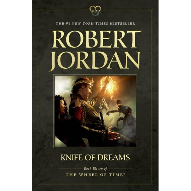 Wheel Of Time Knife Of Dreams Book Eleven Of The Wheel Of Time Series 11 Paperback Walmart Com