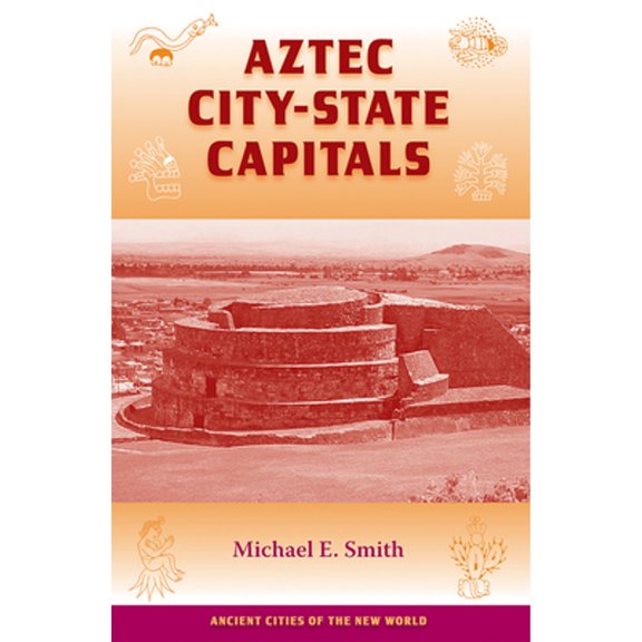 Pre-Owned Aztec City-State Capitals (Paperback) 0813032458 9780813032450