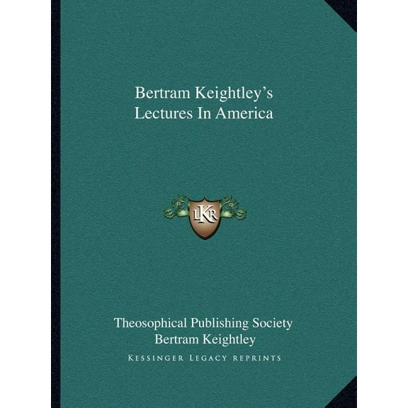 Bertram Keightley's Lectures In America, (Paperback)