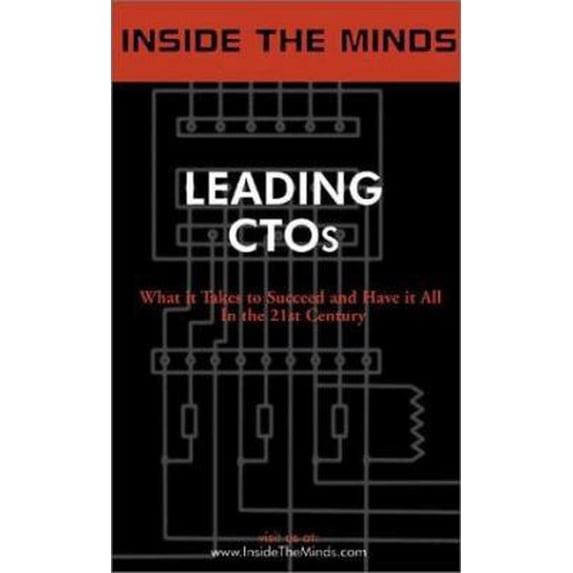 Pre-Owned Leading Ctos: Industry Leaders Share Their Knowledge on the Art & Science of Technology (Inside the Minds) (Paperback) 1587620561 9781587620560