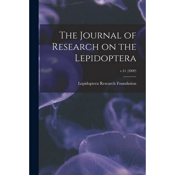 The Journal of Research on the Lepidoptera; v.41 (2009), (Paperback)