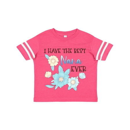 

Inktastic I Have the Best Nana Ever with Blue Flowers Gift Toddler Boy or Toddler Girl T-Shirt